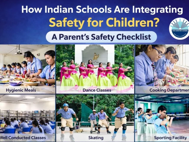 How Indian Schools Are Integrating Safety for Children? A Parent’s Safety Checklist