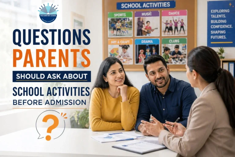 Questions Parents Should Ask About School Activities Before Admission
